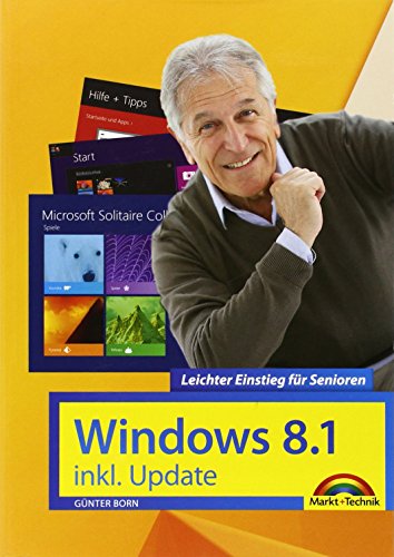 Beispielbild fr Windows 8.1 inkl. Update Leichter Einstieg fr Senioren: Sehr verstndlich, groe Schrift, Schritt fr Schritt erklrt zum Verkauf von medimops