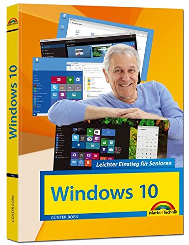 Stock image for Windows 10 Leichter Einstieg fr Senioren: Sehr verstndlich, groe Schrift, Schritt fr Schritt erklrt for sale by Ammareal