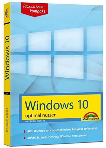 9783945384626: Windows 10 optimal nutzen - kompakt und leicht verstndlich erklrt: so klappt der Umstieg auf Windows 10