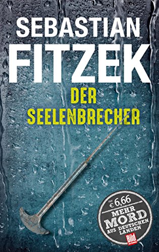 Stock image for Der Seelenbrecher (BILD am Sonntag Thriller 2017) (BILD am Sonntag Thriller 2017 / Mehr Mord aus Deutschen Landen) Sebastian Fitzek for sale by tomsshop.eu