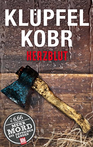 Stock image for Herzblut (BILD am Sonntag Thriller 2017) (BILD am Sonntag Thriller 2017 / Mehr Mord aus Deutschen Landen) [Paperback] Volker Klüpfel and Michael Kobr for sale by tomsshop.eu