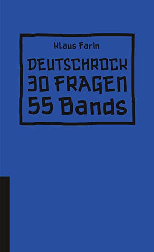 Deutschrock : 30 Fragen 55 Bands - Klaus Farin