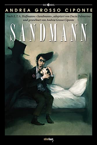 Beispielbild fr Sandmann: Nach E.T.A. Hoffmanns Sandmann, adaptiert von Dacia Palmerino und gezeichnet von Andrea Grosso Ciponte zum Verkauf von medimops