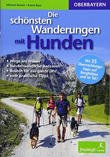 Stock image for Die schnsten Wanderungen mit Hunden: Oberbayern for sale by medimops