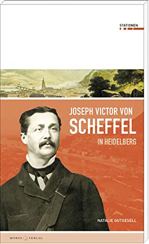 Beispielbild fr Joseph Victor von Scheff el in Heidelberg: Stationen zum Verkauf von medimops