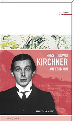 Beispielbild fr Ernst Ludwig Kirchner auf Fehmarn: Stationen zum Verkauf von medimops