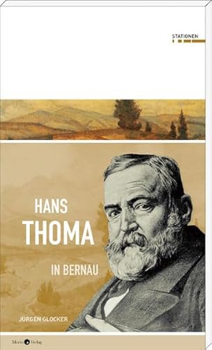 Stock image for Hans Thoma in Bernau (Stationen Band 30) for sale by medimops