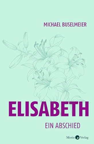 Elisabeth - Michael Buselmeier