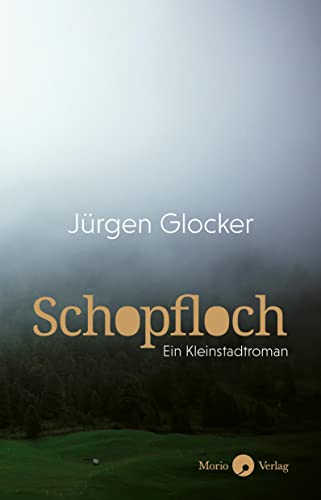 Stock image for Schopfloch: Ein Kleinstadtroman for sale by medimops