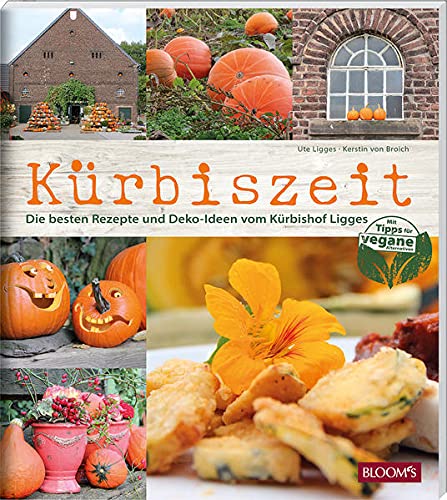 9783945429877: Krbiszeit: Die besten Rezepte und Dekoideen vom Krbishof Ligges