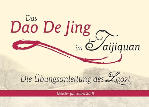 Beispielbild fr Silberstorff, J: Dao De Jing im Taijiquan zum Verkauf von Blackwell's