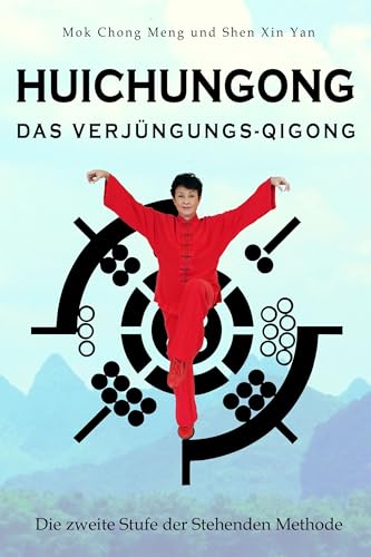 Imagen de archivo de Huichungong ? Das Verjngungs-Qigong: Die zweite Stufe der Stehenden Methode (German Edition) a la venta por Book Deals