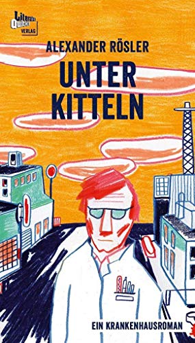 9783945453636: Unter Kitteln: Ein Krankenhausroman