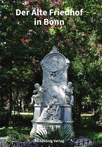 9783945455111: Der Alte Friedhof in Bonn: Ein Ort mit Geschichte und Geschichten