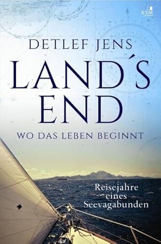 Stock image for Land's End. Wo das Leben beginnt: Reisejahre eines Seevagabunden for sale by medimops