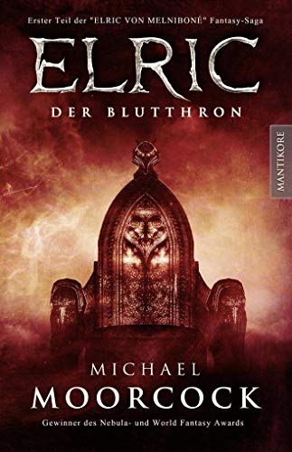 Beispielbild fr Elric - Der Blutthron: Erster Teil der Elric von Melnibone Fantasy Saga zum Verkauf von medimops