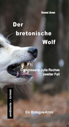 Beispielbild fr Der bretonische Wolf: Commissaire Julie Roches zweiter Fall zum Verkauf von medimops