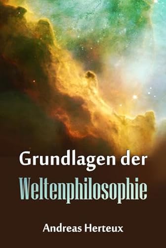 Stock image for Grundlagen der Weltenphilosphie for sale by medimops