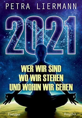 Beispielbild fr 2021 Wer wir sind, wo wir stehen und wohin wir gehen zum Verkauf von Buchpark