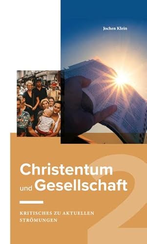 Stock image for Christentum und Gesllschaft 2: Kritisches zu aktuellen Strmungen for sale by medimops
