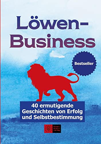 Stock image for LwenBusiness: 40 ermutigende Geschichten von Erfolg und Selbstbestimmung for sale by Revaluation Books