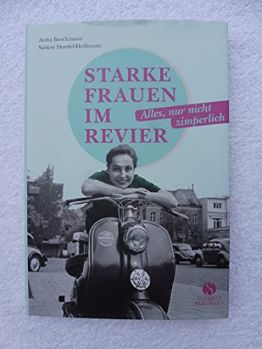 Stock image for Starke Frauen im Revier: Alles, nur nicht zimperlich for sale by medimops