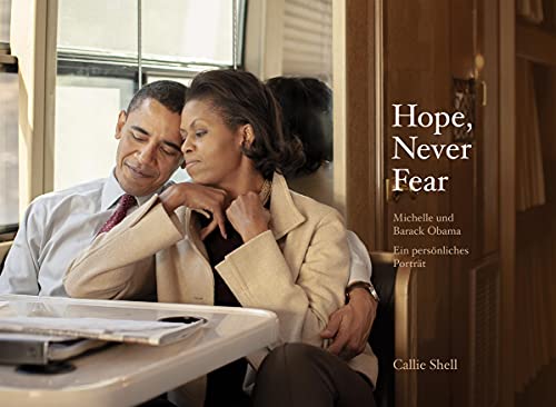 Beispielbild fr Hope, Never Fear: Michelle und Barack Obama. Ein pers nliches Porträt zum Verkauf von Books From California