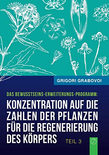 9783945549131: Konzentration auf die Zahlen der Pflanzen fr die Regenerierung des Krpers (Buch 3)