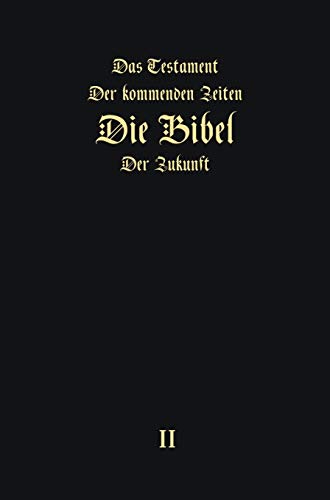 Beispielbild fr Das Testament Der Kommenden Zeiten - Die Bibel Der Zukunft - Teil 2 (German Edition) zum Verkauf von Books From California