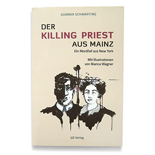 Stock image for Der Killing Priest aus Mainz: Ein Mordfall in New York for sale by medimops