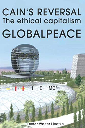 Beispielbild fr Ethical capitalism: Cain's reversal (Globalpeace) zum Verkauf von Revaluation Books
