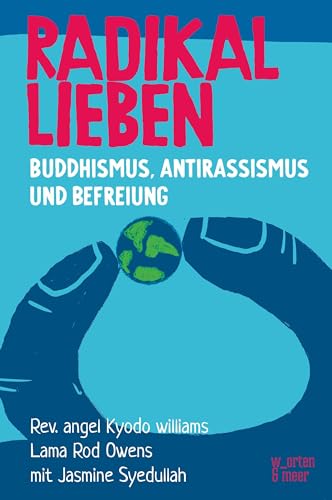 Stock image for Radikal Lieben: Buddhismus, Antirassismus und Befreiung for sale by Revaluation Books