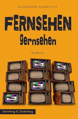 9783945662007: Fernsehen gernsehen