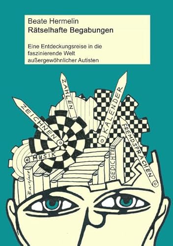 Immagine dell'editore per Rtselhafte Begabungen: Eine Entdeckungsreise in die faszinierende Welt auergewhnlicher Autisten venduto da Revaluation Books
