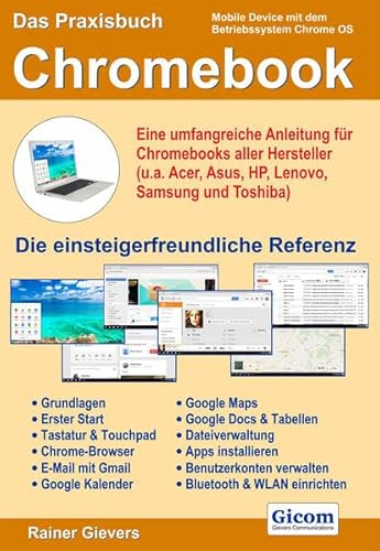 9783945680049: Das Praxisbuch Chromebook - eine umfangreiche Anleitung fr Chromebooks aller Hersteller (u.a. Acer, Asus, HP, Lenovo, Samsung und Toshiba)