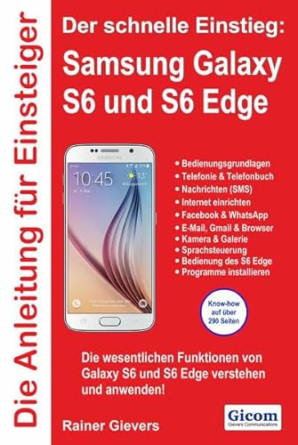 Beispielbild fr Die Anleitung fr Einsteiger: Samsung Galaxy S6 und S6 Edge: Der schnelle Einstieg zum Verkauf von medimops