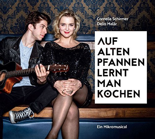 Beispielbild fr Auf alten Pfannen lernt man kochen - Ein Mikromusical: Gelesen von Cornelia Schirmer und Delio Malr. 1 CD. Laufzeit 39 Min. zum Verkauf von medimops