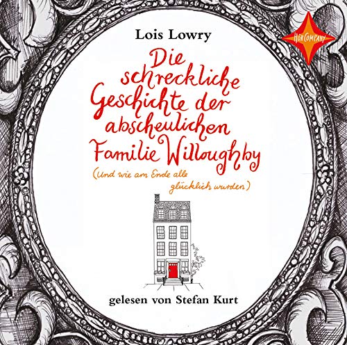 9783945709917: Die schreckliche Geschichte der abscheulichen Familie Willoughby - (und wie am Ende alle glcklich wurden)