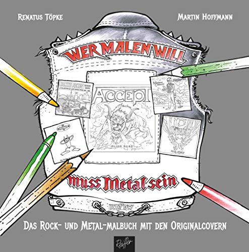 9783945715901: Wer malen will, muss Metal sein!: Das Rock- und Metal-Malbuch mit den Original-Covern