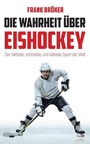 Beispielbild fr Die Wahrheit ber Eishockey -Language: german zum Verkauf von GreatBookPrices