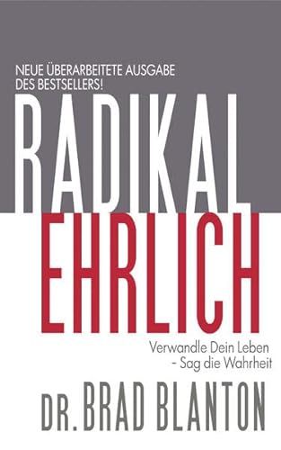9783945719008: Radikal Ehrlich: Verwandle Dein Leben - Sag die Wahrheit