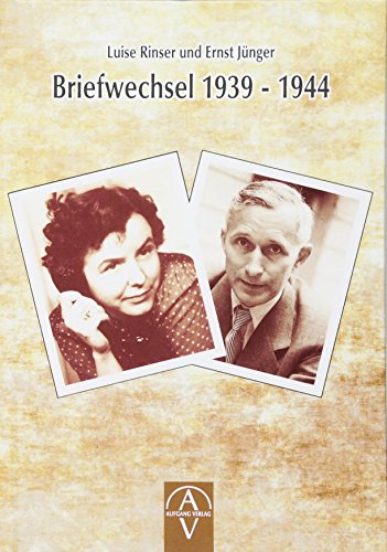 Stock image for Luise Rinser und Ernst Jnger Briefwechsel 1939 - 1944 (German Edition) for sale by Ria Christie Collections