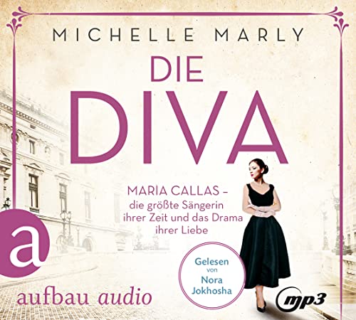 Beispielbild fr Die Diva: Maria Callas ? die grte Sngerin ihrer Zeit und das Drama ihrer Liebe (Mutige Frauen zwischen Kunst und Liebe, Band 12) zum Verkauf von medimops