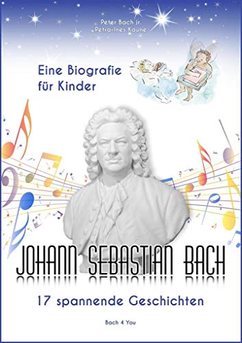 Stock image for Johann Sebastian Bach - Eine Biografie fr Kinder -Language: german for sale by GreatBookPrices
