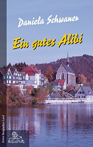 Stock image for Ein gutes Alibi: Krimi Bergisches Land for sale by medimops