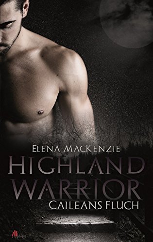 Beispielbild fr Highland Warrior: Caileans Fluch zum Verkauf von medimops