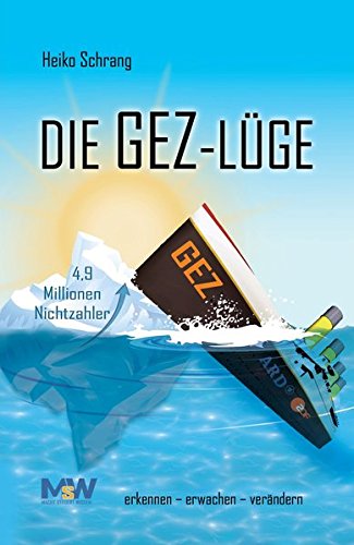 Stock image for Die GEZ-Lge: erkennen - erwachen - verndern for sale by medimops