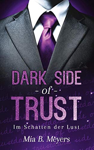 Beispielbild fr Dark side of trust: Im Schatten der Lust zum Verkauf von medimops