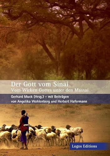 Imagen de archivo de Der Gott vom Sinai: Vom Wirken Gottes unter den Massai a la venta por medimops