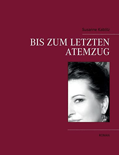 9783945822098: Bis zum letzten Atemzug (German Edition)